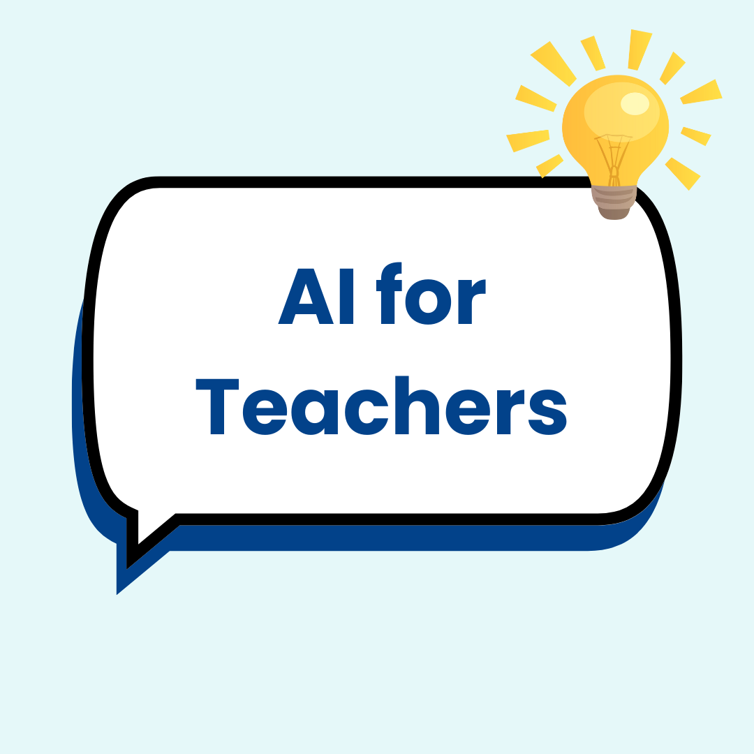 AI for Teachers written in a speech bubble with a yellow lightbulb in the top right corner